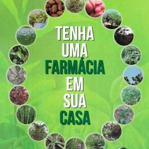 Tenha uma Farmácia em sua casa