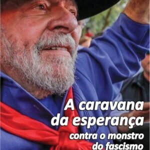 A Caravana da Esperança Contra o Monstro do Fascismo