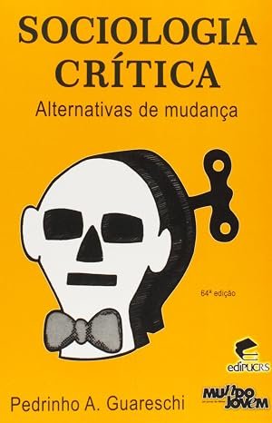 Sociologia Crítica: Alternativas de Mudança